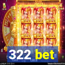 322 bet